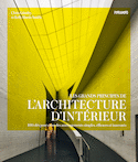 Grands principes de l'architecture d'intérieur (Les)